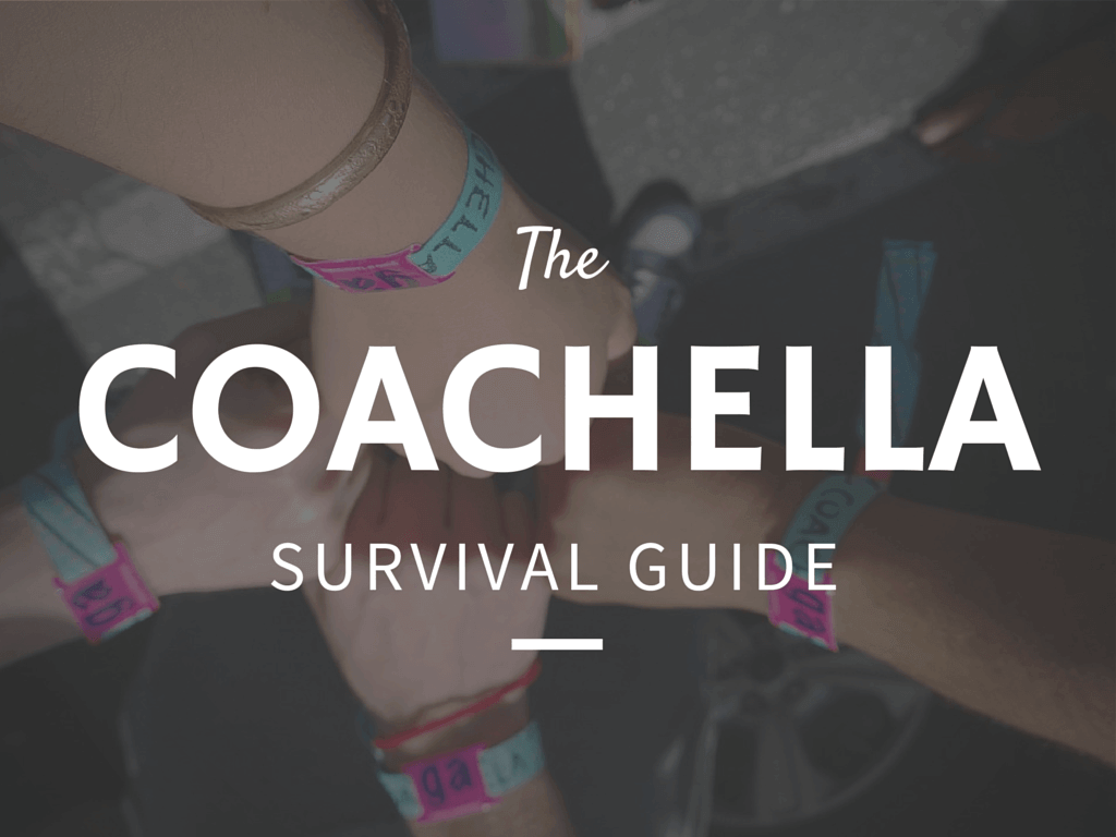 26 Tips to Survive Your First Time at Coachella