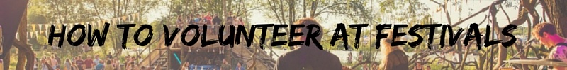 Volunteering at Festivals