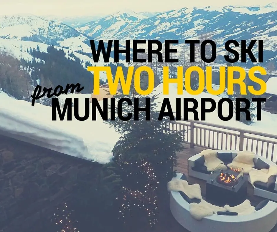 two hours from munich airport