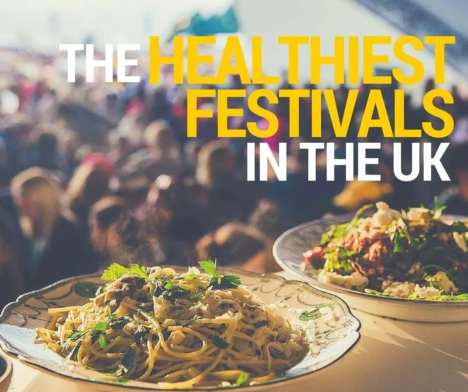 Healthiest Festivals in the UK