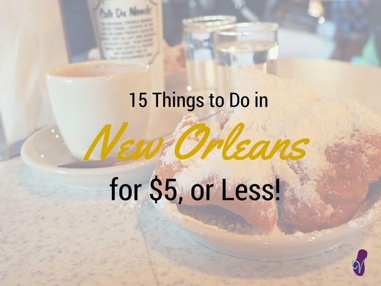 16 Cheap Things to Do in New Orleans for $5, or Less (VIDEO!)