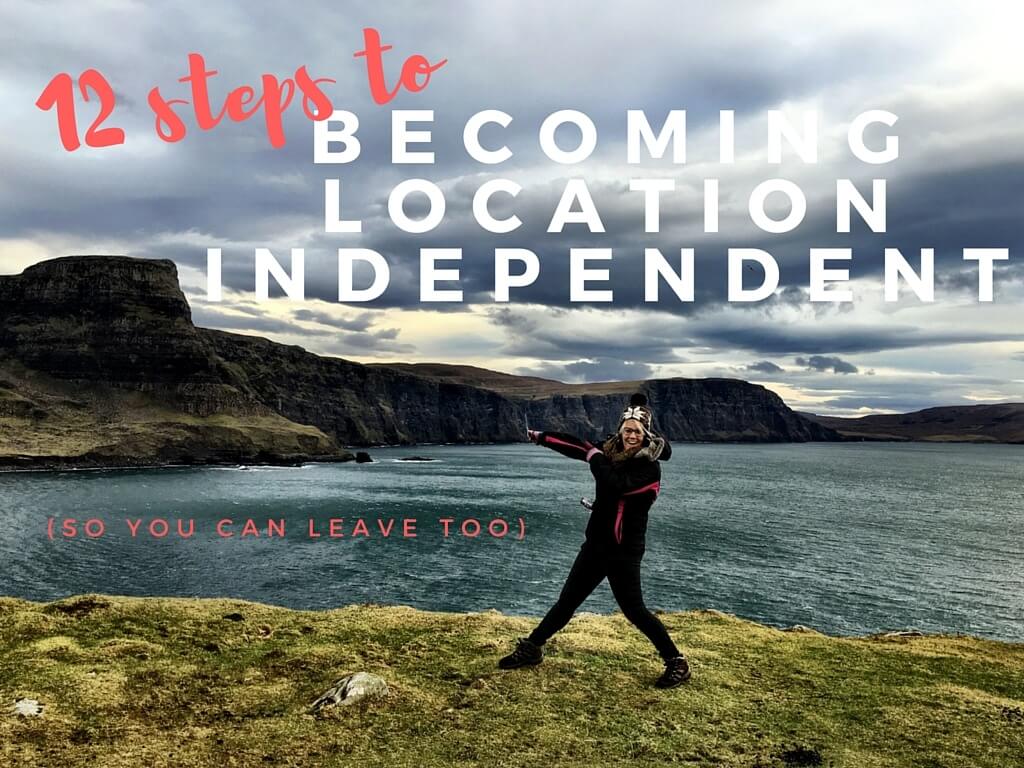 How to Be Location Independent in 12 Steps