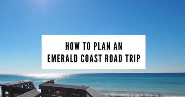 Emerald Coast Road Trip