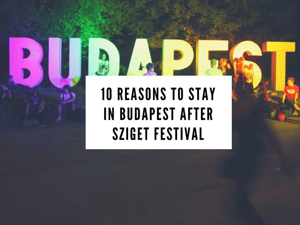 staying in Budapest after Sziget