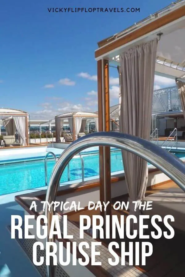 A Typical Day on the Regal Princess Ship