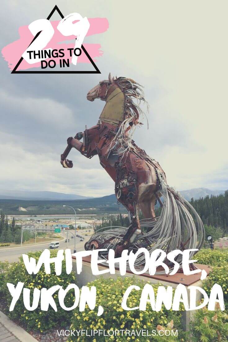 29 Coolest Things to Do in Whitehorse, Yukon VickyFlipFlopTravels