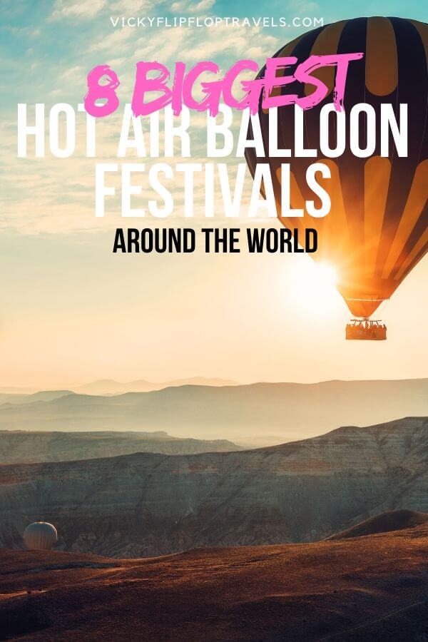 8 Biggest Hot Air Balloon Festivals Around The World