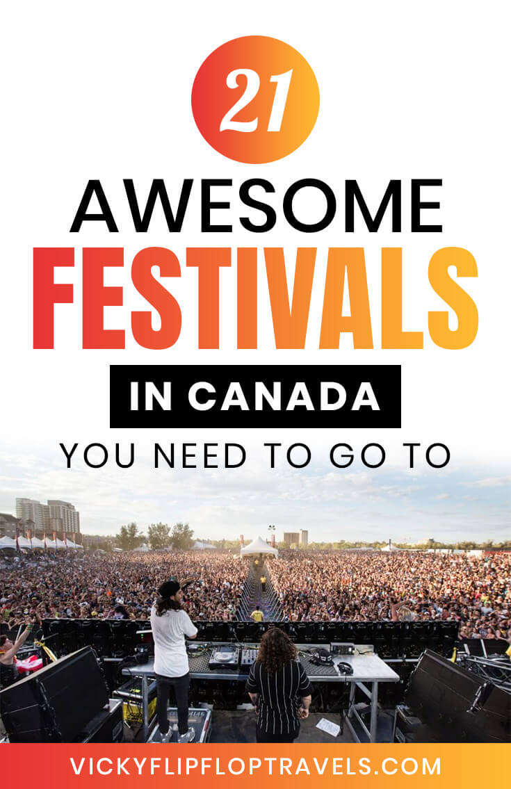 21 Awesome Festivals in Canada You Need To Go To VickyFlipFlopTravels