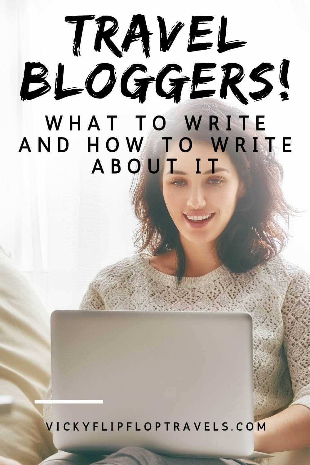 Travel Bloggers: What to Write & How to Write a Travel Blog