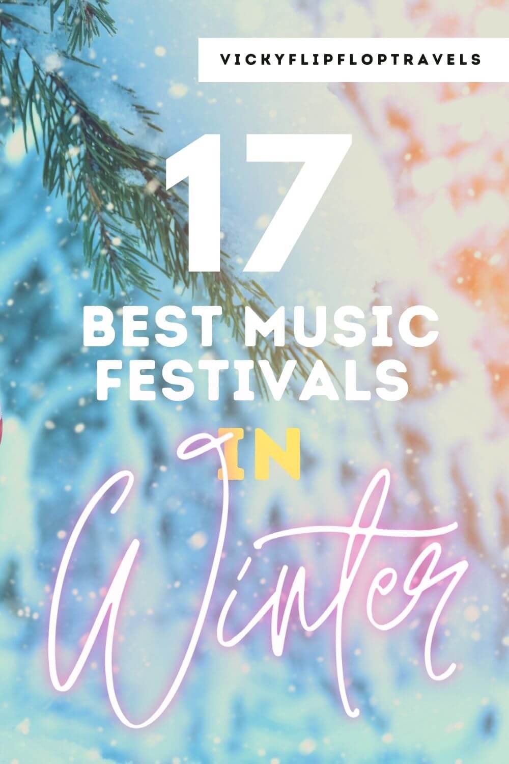 16 of the BEST Winter Music Festivals in the World