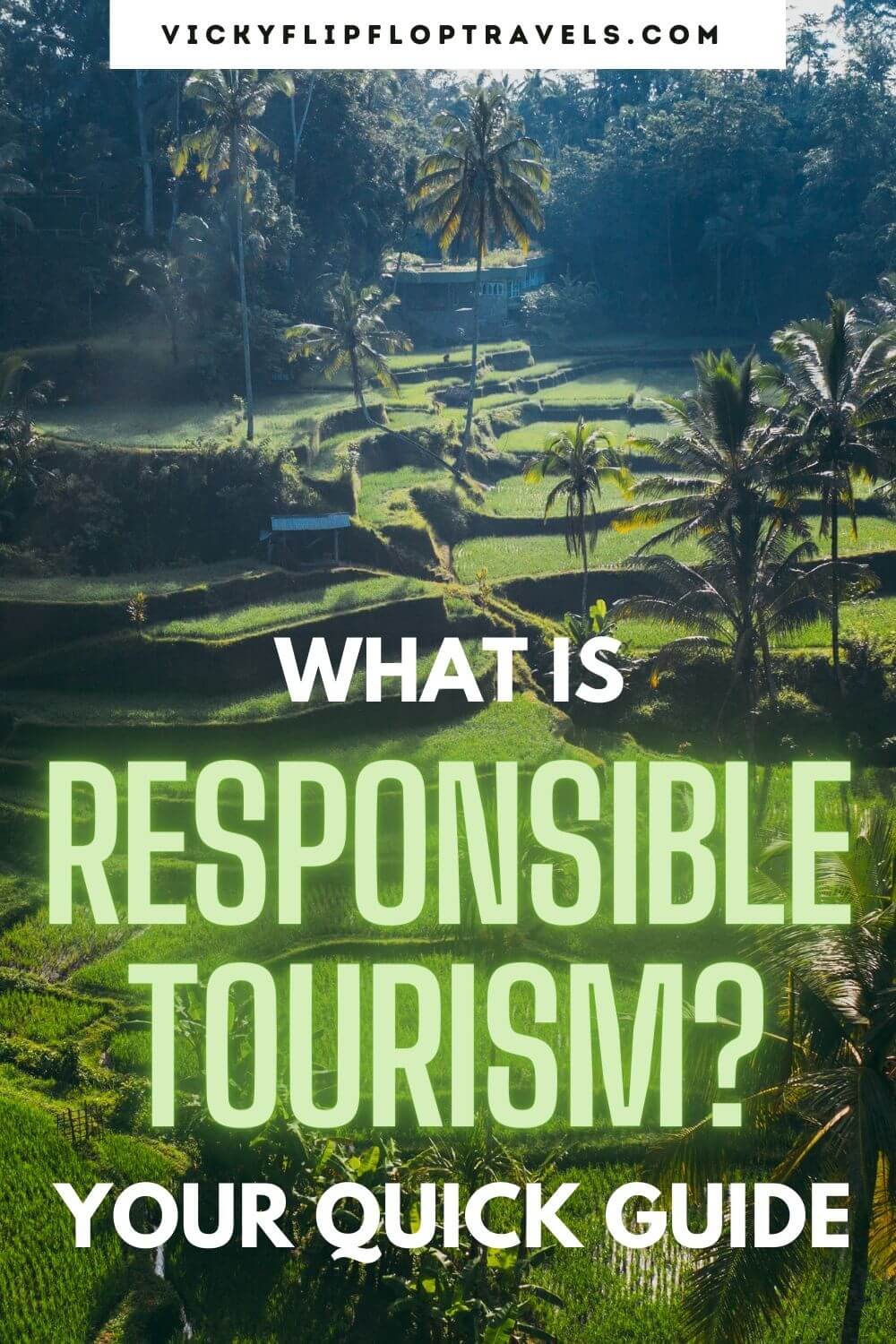 What is Responsible Tourism? Your Quick Guide