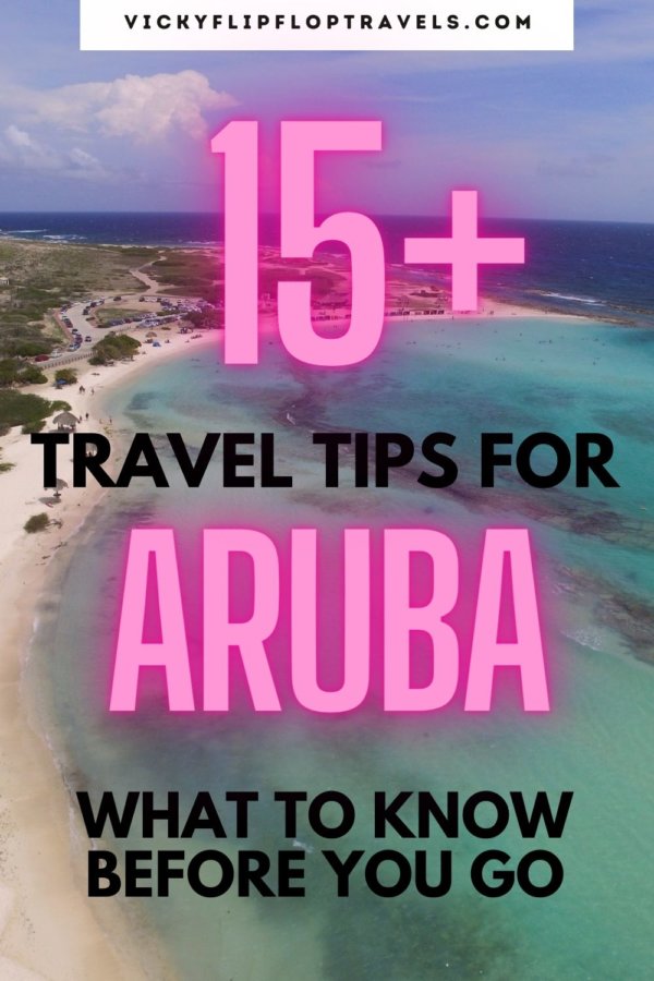 21+ Top Travel Tips For Aruba: What To Know Before You Go