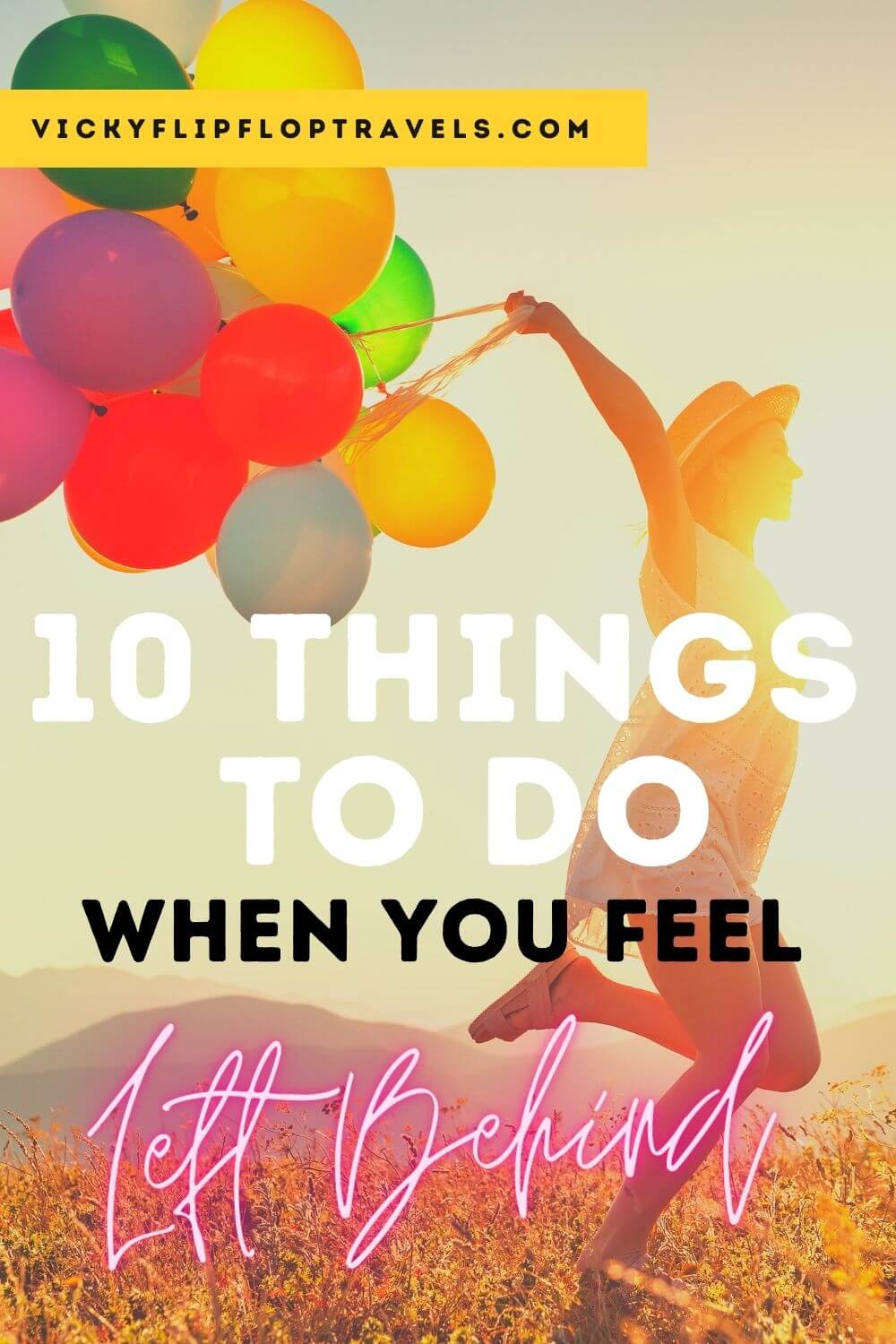 10-things-to-do-if-you-re-feeling-left-behind-and-need-a-lift