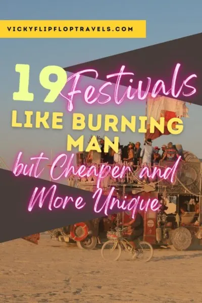 19 festivals like burning man but cheaper and more unique