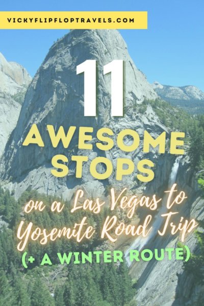 Las Vegas to Yosemite awesome stops on a road trip